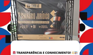 Seminário Jurídico sobre Licitações reúne autoridades e sociedade para debater transparência e modernização